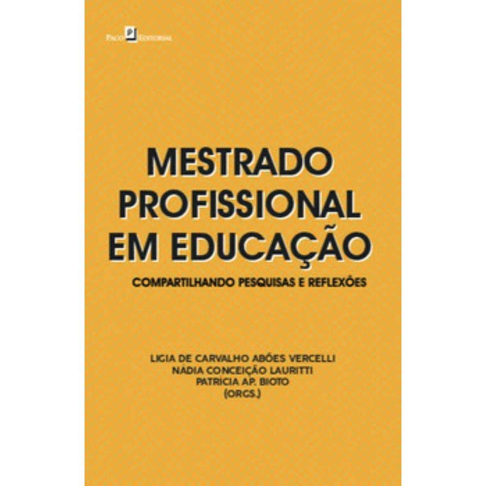 Mestrado profissional em educação: Compartilhando pesquisas e reflexões