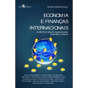 Economia e finanças internacionais: De Bretton Woods à globalização financeira e depois