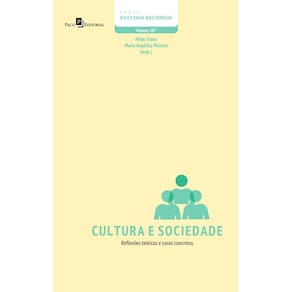 Cultura e Sociedade: Reflexões teóricas e casos concretos