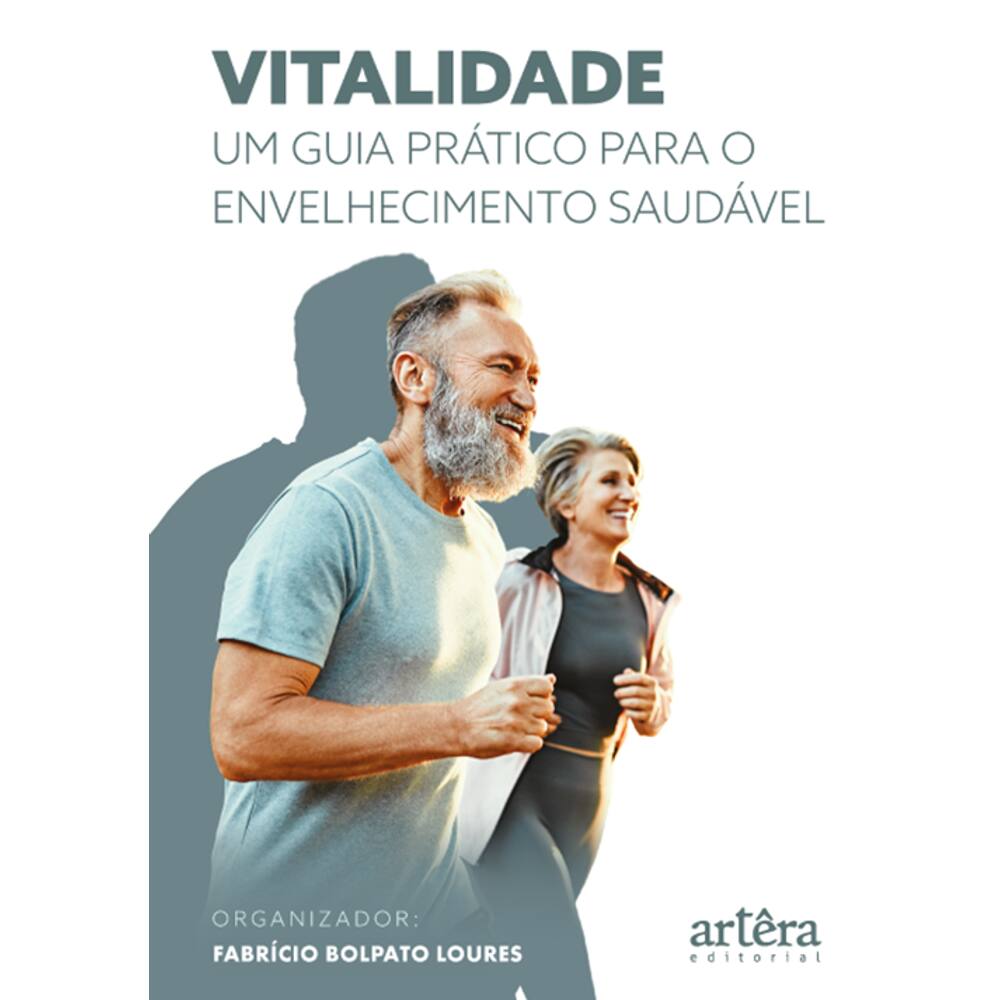 Vitalidade: Um Guia Prático para o Envelhecimento Saudável