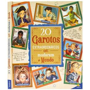 Histórias Extraordinárias: 20 Garotos Extraordinários Que Mudaram o Mundo