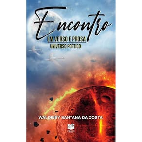 Encontro em verso e prosa: Universo poético