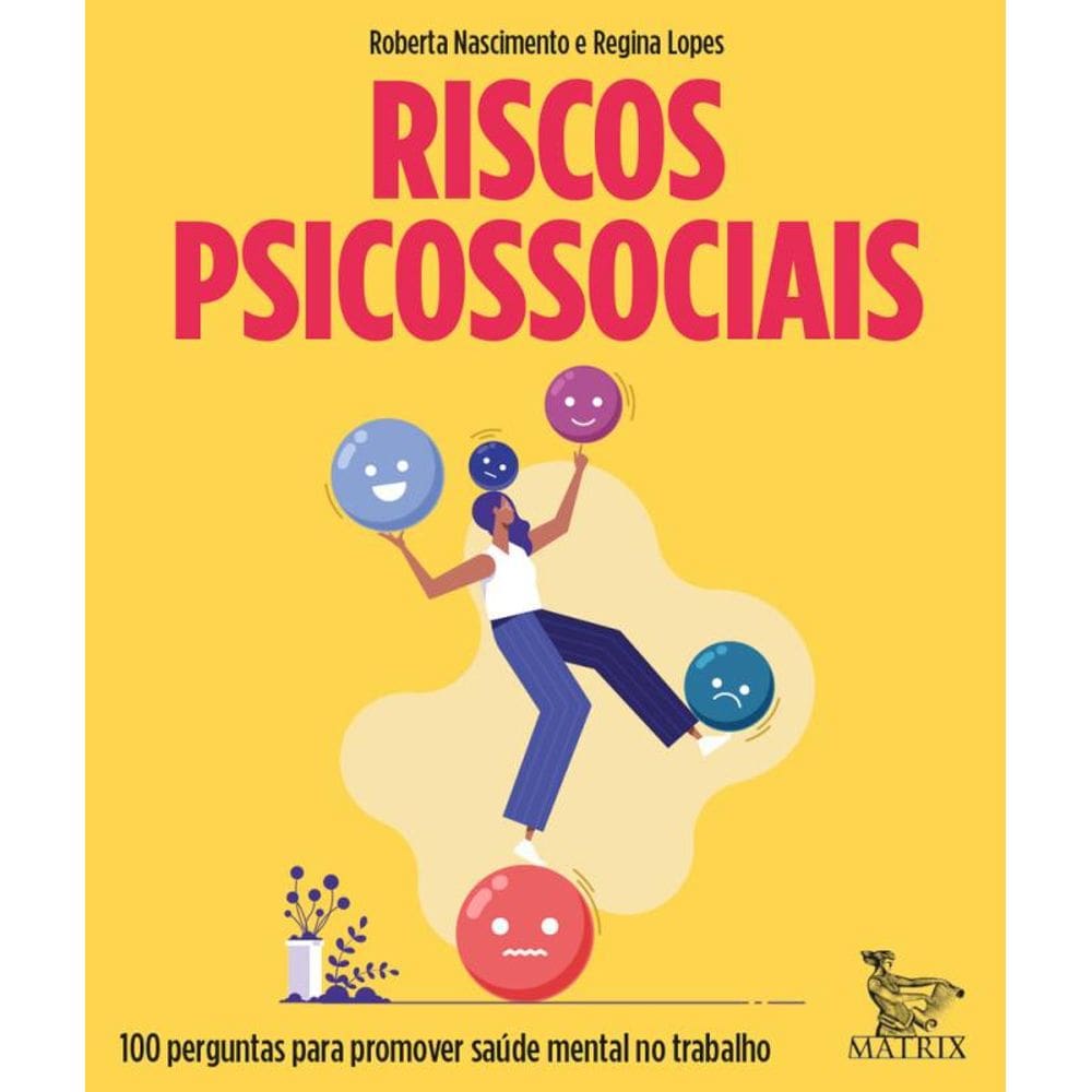 Riscos psicossociais: 100 perguntas para promover saúde mental no trabalho