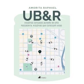 UB&R: Histórias contadas através de uma passageira. Histórias que conectam vidas