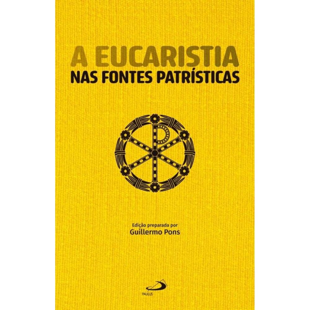 A Eucaristia nas fontes patrísticas