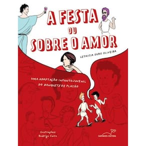 A festa ou sobre o amor - Uma adaptação infantojuvenil do Banquete de Platão