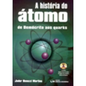 A história do átomo: de Demócrito aos quarks