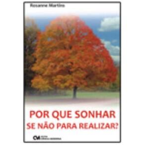 Por que sonhar se não para realizar? (2009)