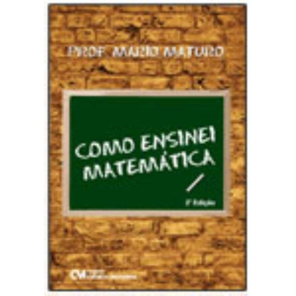 Como Ensinei Matemática   2ª Edição