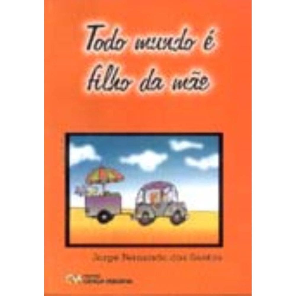 Todo mundo é filho da mãe (2003)