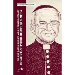 Em Que Posso Ajudar? - Vida e Pensamento de Dom Luciano Pedro Mendes de Almeida
