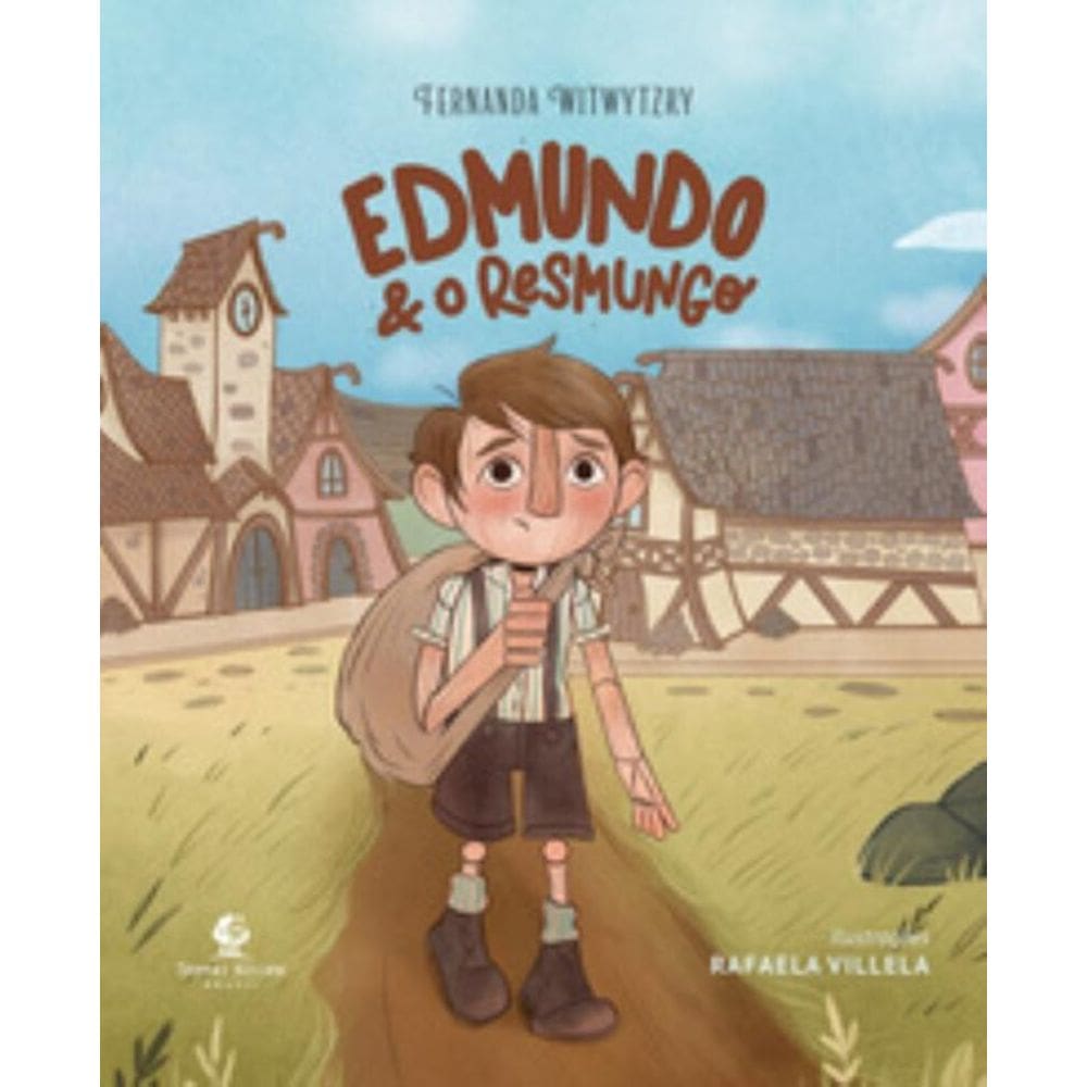 Edmundo e o resmungo   Da autora de  Enquanto Ana espera  e  É para o meu bem