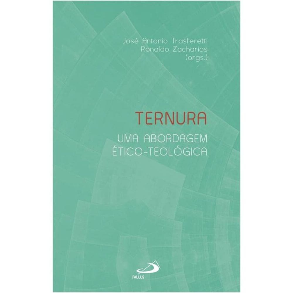 Ternura: Uma Abordagem Ético-Teológica