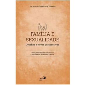 Família E Sexualidade - Desafios E Novas Perspectivas