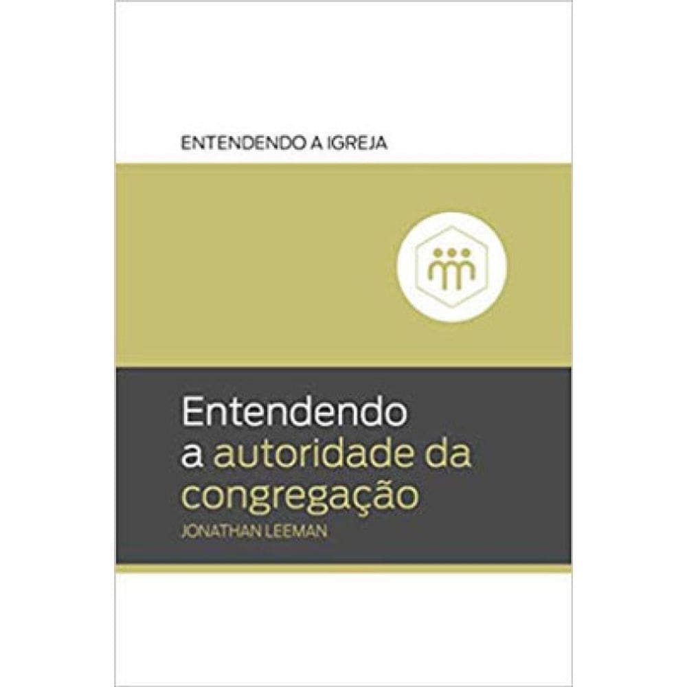 Entendendo A Autoridade Da Congregação