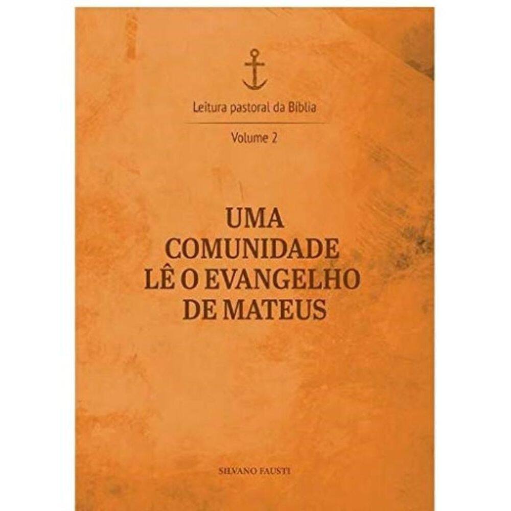 Uma Comunidade Lê O Evangelho De Mateus - Volume 2