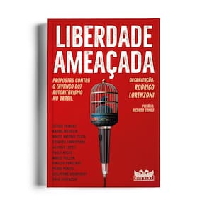 Liberdade Ameaçada - Propostas Contra o (Avanço do) Autoritarismo no Brasil.