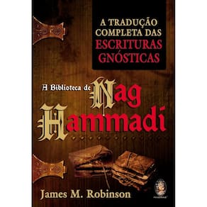 Livro A Biblioteca de Nag Hammadi A Tradução Completa das Escrituras Gnósticas (Lacrado)