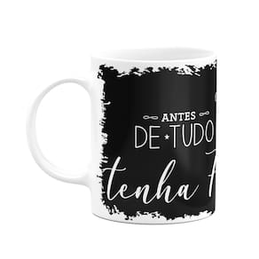 Caneca Religiosa Ore - Antes de tudo tenha fé - M3
