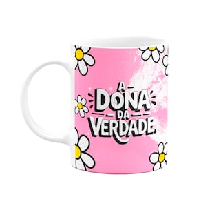 Caneca Divertida - A dona da verdade - 325ml