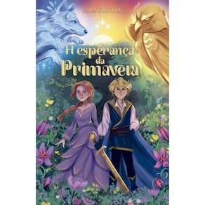 A esperança da primavera – A continuação de “A escolha do Verão” e o segundo livro da série A Origem das Estações