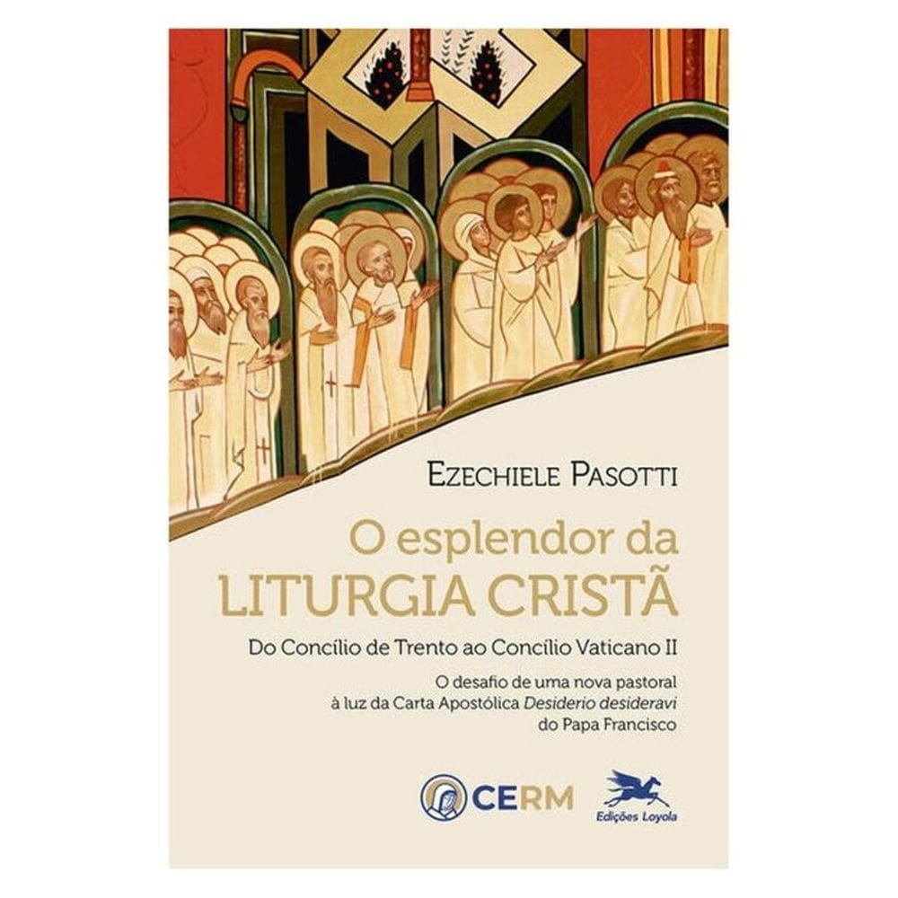 O Esplendor Da Liturgia Cristã