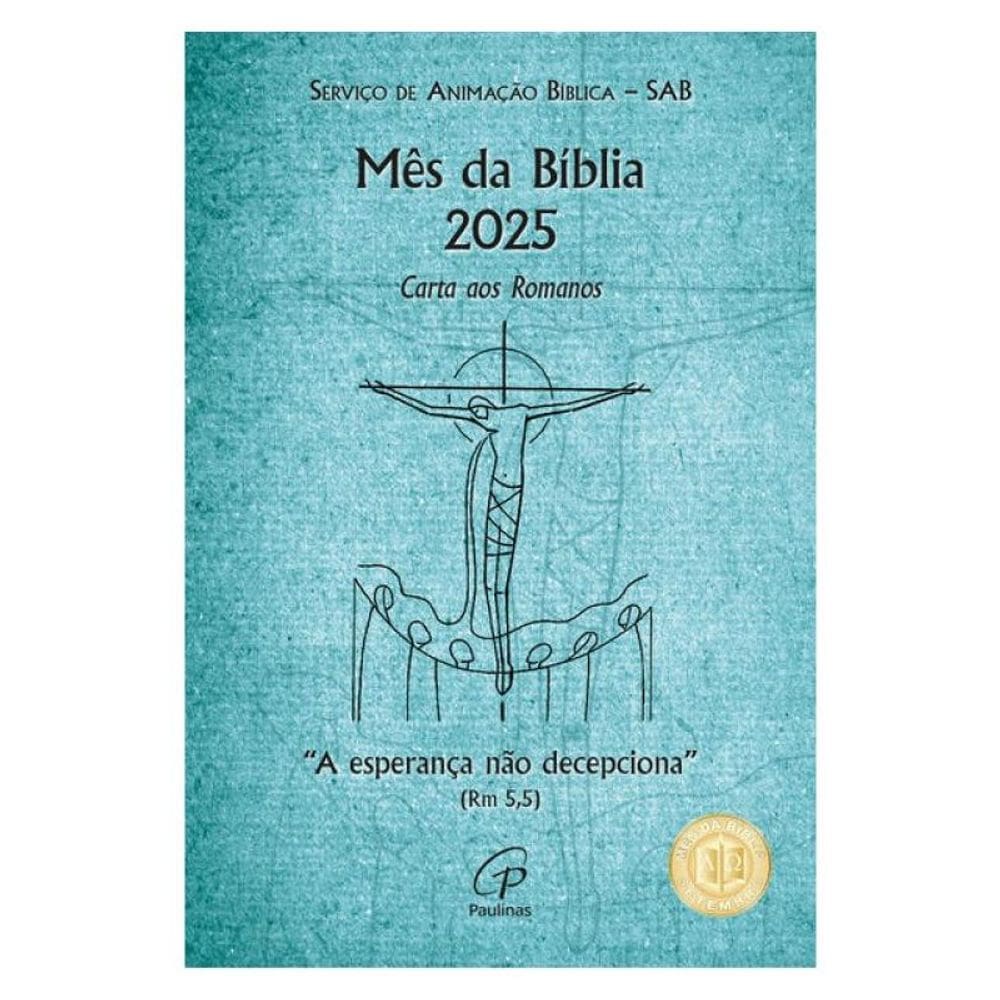 Mês Da Bíblia 2025 - A Esperança Não Decepciona (Rm 5,5)
