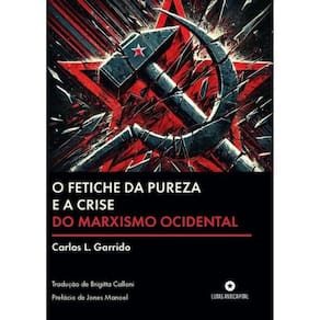 O Fetiche Da Pureza E A Crise Do Marxismo Ocidental