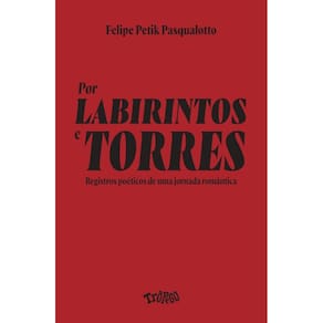 Por labirintos e torres: Registros poéticos de uma jornada romântica