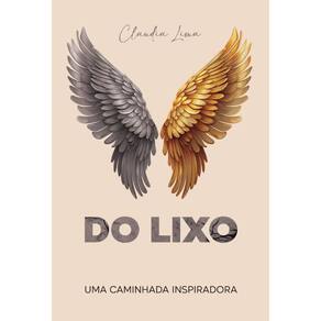 DO LIXO À LUZ | Cláudia Lima
