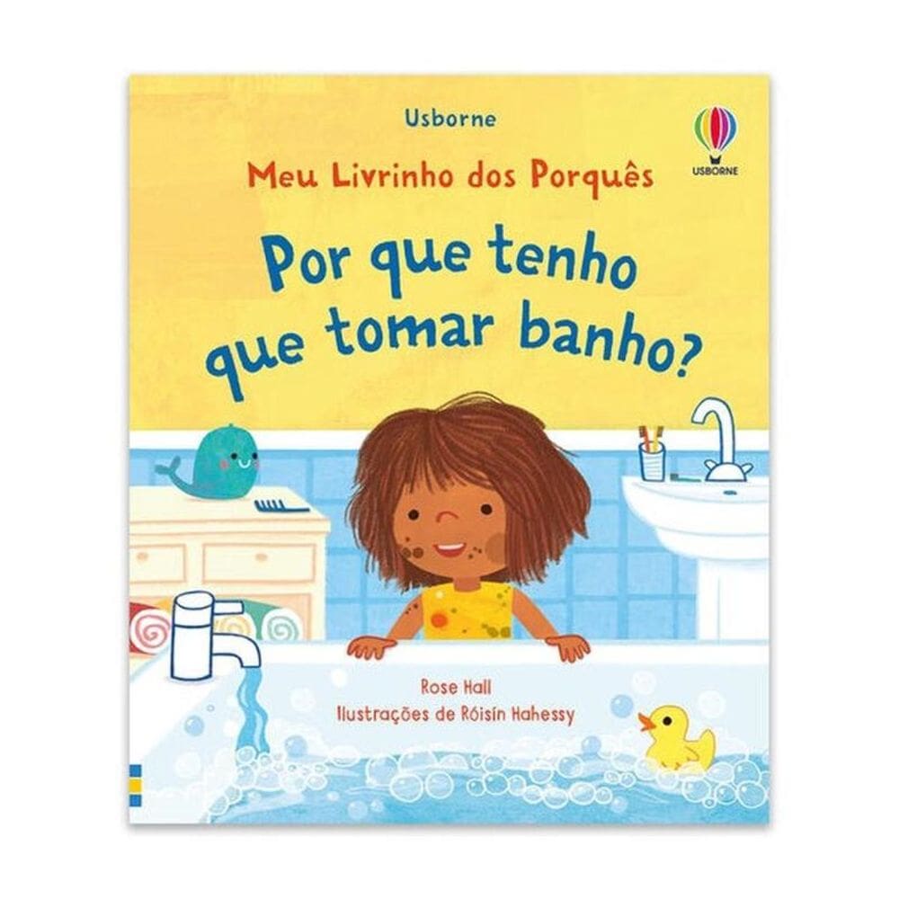 Por Que Tenho Que Tomar Banho?: Meu Liv