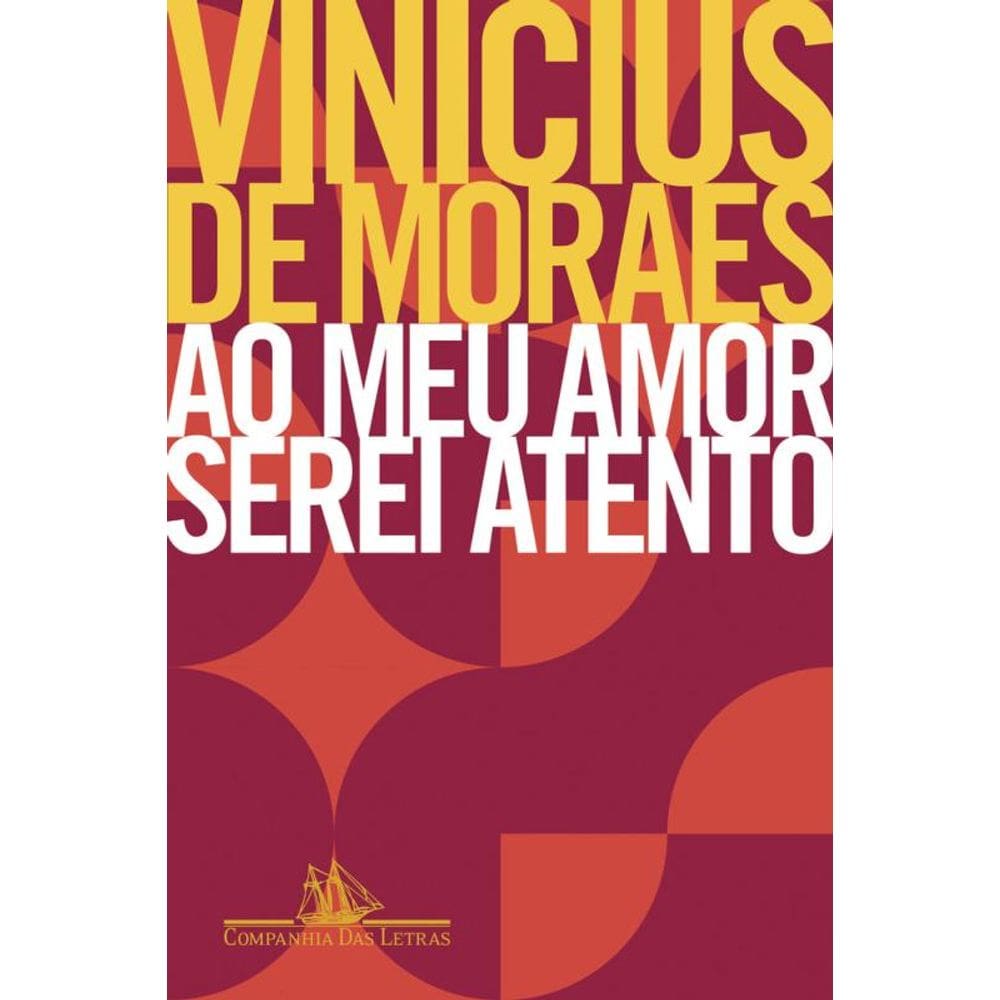 Ao meu amor serei atento