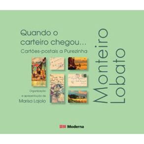 Quando O Carteiro Chegou.... Cartões-Postais A Purezinha