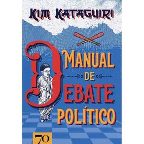 Manual De Debate Político: Como Vencer Discussões Políticas Na Mesa Do Bar