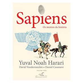 Sapiens (Edição Em Quadrinhos): Os Mestres Da História - Vol. 3