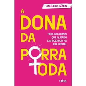 A Dona Da P*Rra Toda