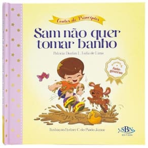 Contos De Princípios: Autogoverno - Sam Não Quer Tomar Banho (Estrela Guia)