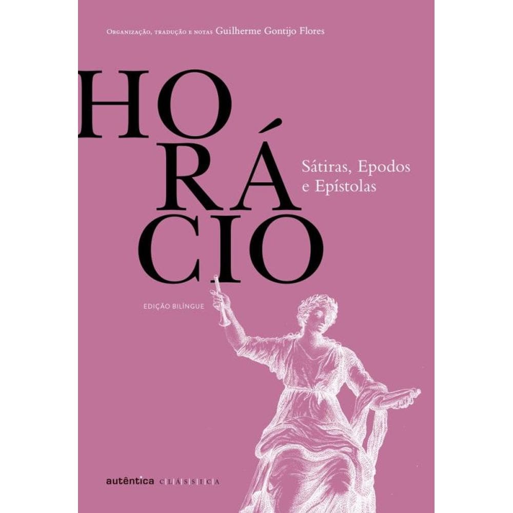 Sátiras, Epodos e Epístolas (do mesmo autor de Odes)