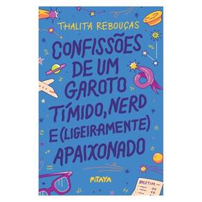 Confissões De Um Garoto Tímido, Nerd E (Ligeiramente) Apaixonado – Nova Edição