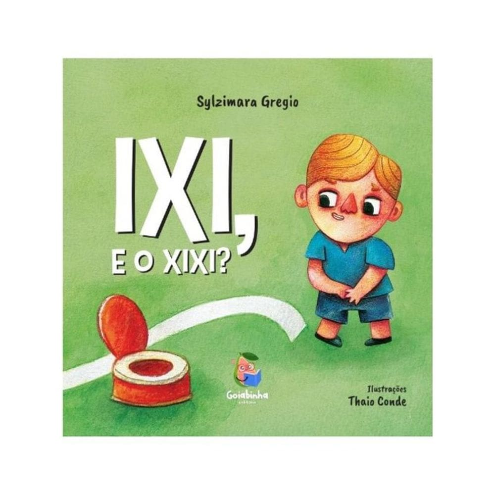 Ixi, E O Xixi? - Vol. 1