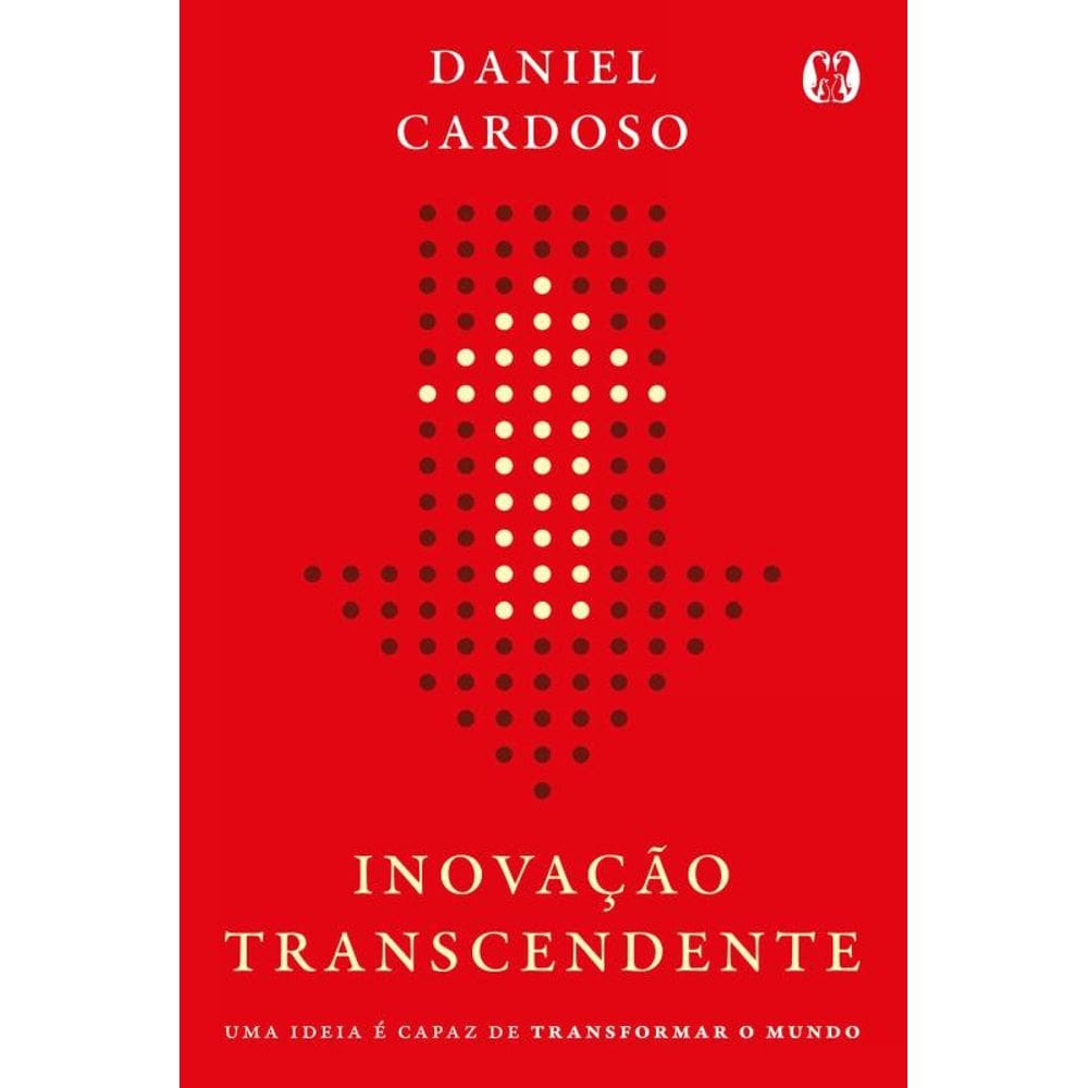 Inovação Transcendente: Uma Ideia É Capaz De Transformar O Mundo.