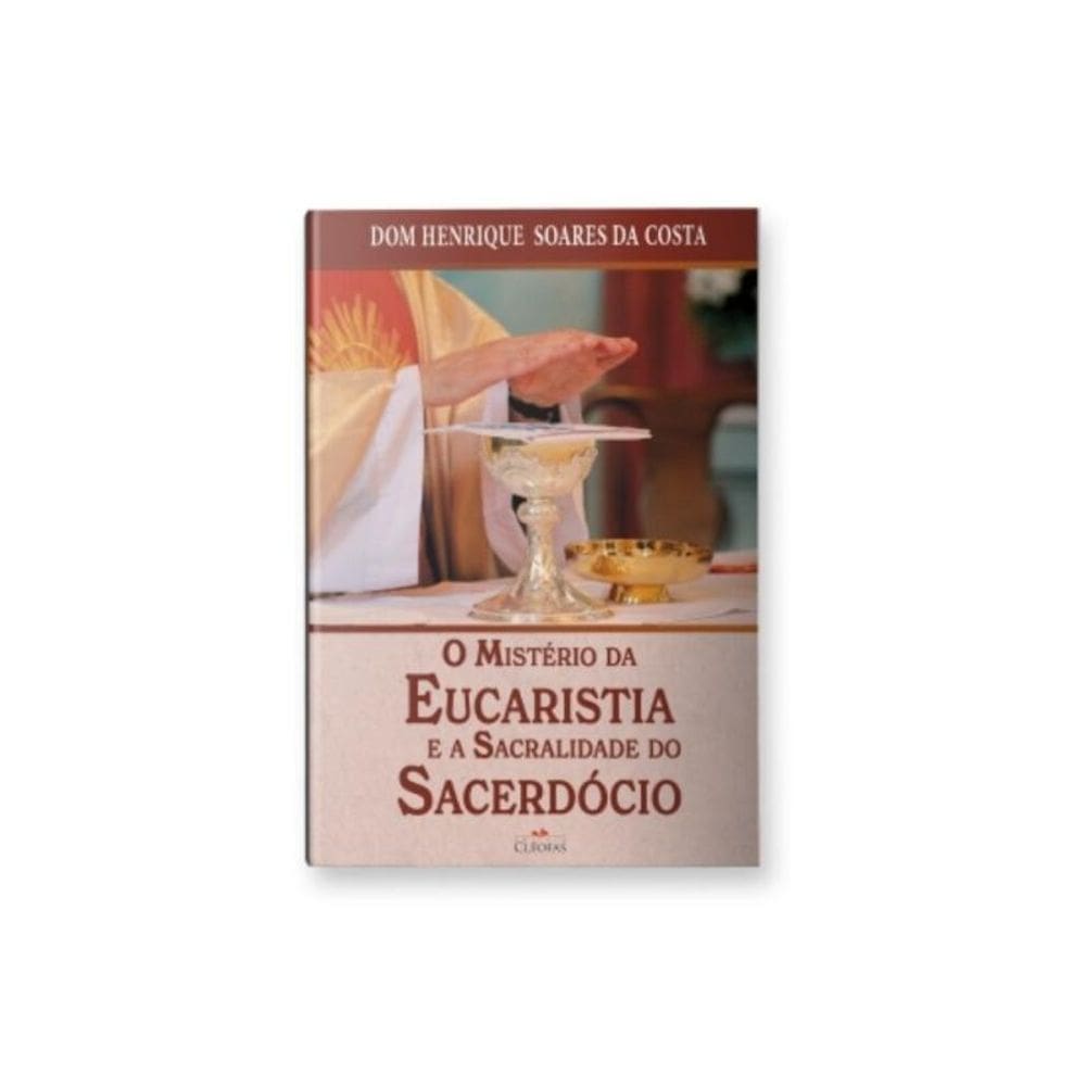 O mistério da eucaristia e a sacralidade do sacerdócio