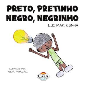 Preto, Pretinho. Negro, Negrinho