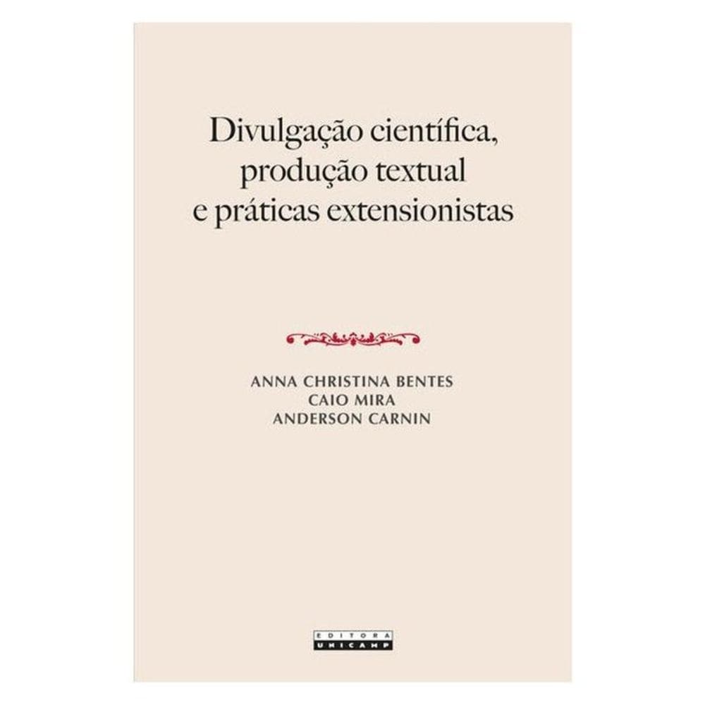Divulgação Científica, Produção Textual E Práticas Extensionistas