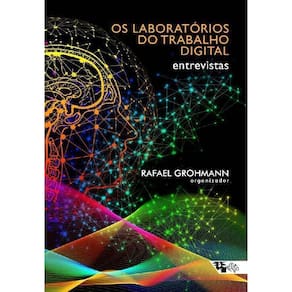 Os Laboratórios Do Trabalho Digital - Entrevistas