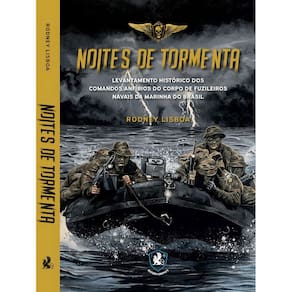 Noites De Tormenta - Levantamento Histórico Dos Comandos Anfíbios Do Corpo De Fuzileiros Navais