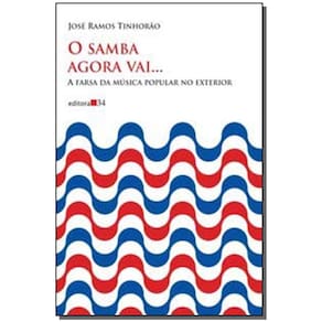 Samba Agora Vai..., O - A Farsa da Música Popular no Exterior