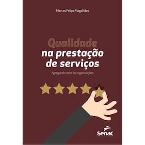 Qualidade na Prestacao de Servicos: Agregando Valo