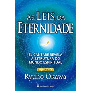 As Leis da Eternidade - El Cantare Revela a Estrutura do Mundo Espiritual