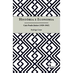 História e Economia - Caio Prado Júnior (1929-1945)